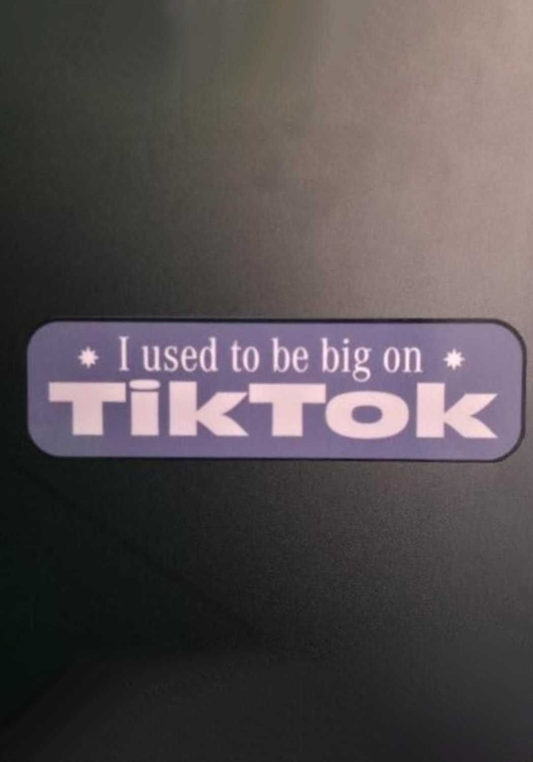 I used to be big on Tik Tok